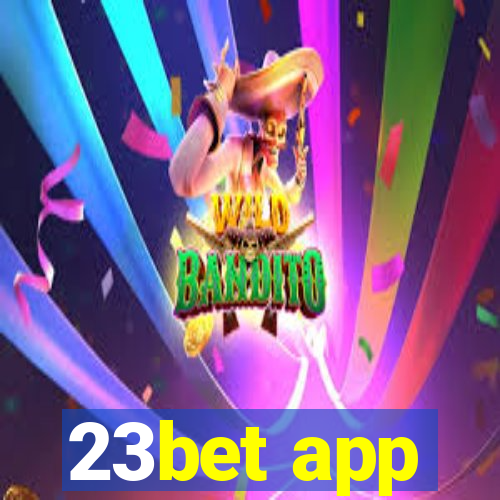 23bet app